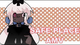 safe place ★ amv [upl. by Sapphire]