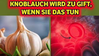 🧄 Essen Sie Knoblauch aber machen Sie niemals diese 6 Fehler [upl. by Ines551]