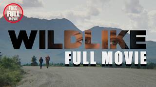 WILDLIKE Full Movie 2014 Brian Geraghty amp Ella Purnell [upl. by Ha]