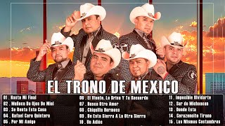 El Trono de Mexico  Mix 30 Grandes Éxitos Canciones [upl. by Naawaj]