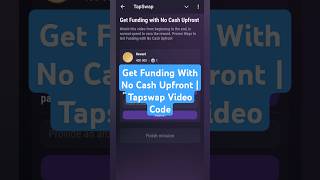 Get Funding With No Cash Upfront  Tapswap Video Code [upl. by Nanci765]