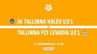 JK Tallinna Kalev U21  Tallinna FCI Levadia U21 [upl. by Reeher815]