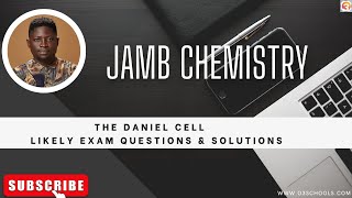 JAMB chemistry 2025 EP 111  The Daniel Cell Electrochemical Cells  Likely Exam Questions [upl. by Resee]