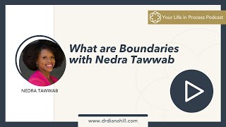 Ep 14 What are Boundaries with Nedra Tawwab Part 1 [upl. by Gottuard]