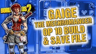 Gaige the Mechromancer Level 80 OP10 Build amp Save File  Borderlands 2 [upl. by Anihpesoj]