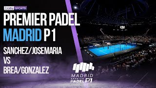 SANCHEZJOSEMARIA vs BREAGONZALEZ  Madrid Premier Padel Final  07232023  beIN SPORTS USA [upl. by Aicala]