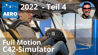 Full Motion C42Flugsimulator  AERO 2022  Teil 4  Ultraleichtflugzeug Comco Ikarus [upl. by Sholem127]