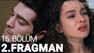 Bir Gece Masalı 15 Bölüm 2 Fragman [upl. by Yeruoc]