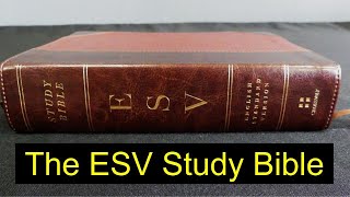 ESV Study Bible Overview  Its Features and Theology [upl. by Asnarepse]