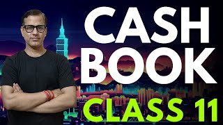 Cash Book Class 11  Cash Book Accountancy  Class 11 Accountancy  Sir Tarun Rupani Commerce [upl. by Goldsmith]