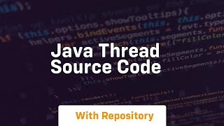 java thread source code [upl. by Bale24]