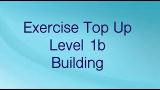 Exercise TOP UP 1b Building [upl. by Monique]