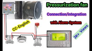 How do Integrate Pressurization Fan with Alarm SystemPressurization Fan Alarm System connection🔥🔥 [upl. by Pate]