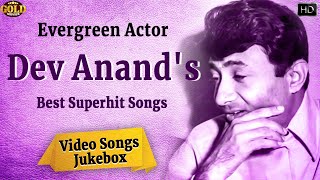 Evergreen Actor Dev Anands Best Superhit Video Songs Jukebox  HD Hindi Old Bollywood Songs [upl. by Harima]