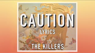 The Killers  quotCautionquot Official Lyrics [upl. by Iatnohs596]