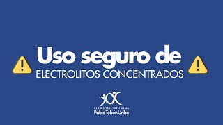 USO SEGURO DE ELECTROLITOS CONCENTRADOS [upl. by Pisano709]