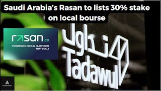 Saudi Arabia’s Rasan to lists 30 stake on local bourse [upl. by Adlez]