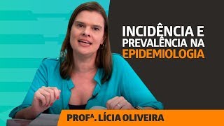 Incidência e Prevalência em Epidemiologia [upl. by Forward]