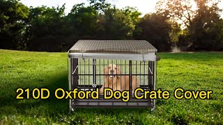 210D Oxford Dog Crate Cover 1466 [upl. by Brade144]