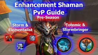 Enhancement Shaman PvP Guide PreSeason  The War Within [upl. by Simonsen]