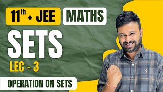 Sets Lecture 3 🔥 JEE Maths  Operation on Sets  Class 11th  JEE  VidyaWise JEE [upl. by Larkins529]