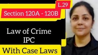 Criminal Conspiracy  Section 120A  120B IPC  Chapter V IPC judiciary [upl. by Tildi361]