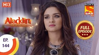 Aladdin  Ep 144  Full Episode  5th March 2019 [upl. by Ahsetan]