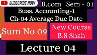 LEC04 SUM 09 SEM 01  AVERAGE DUE DATE SEM 01 NEP 2020 kskvku average due date bcom [upl. by Oicnevuj306]