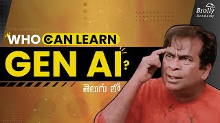 Who Can Learn Generative Ai   Prerequisites  Generative Ai Tutorials in Telugu  Brolly Academy [upl. by Otcefrep]