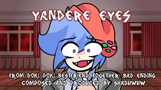 Friday Night Funkin Yandere Eyes  Doki Doki Bestfriend Together BAD ENDING OST [upl. by Anahsahs]