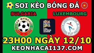 Soi Kèo Bulgaria vs Luxembourg 23h00 ngày 1210  KeoNhaCai137com [upl. by Esilrahc]