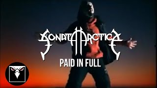 SONATA ARCTICA  Paid In Full Official Music Video [upl. by Urbannai]