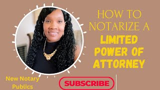 How to Notarize A Limited Power of Attorney for New Notaries General Notary entrepreneur notary [upl. by Azilem29]