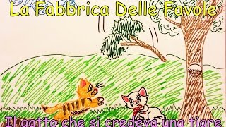 Favola 9 Il gatto che si credeva una tigre [upl. by Fattal963]