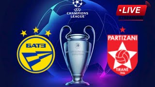 BATE Borisov vs Partizani Tirana LIVE  UEFA Champions League First Qualifying Round  2nd Leg [upl. by Mcguire918]