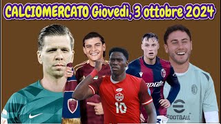 CALCIOMERCATO Giovedì 3 ottobre 2024 [upl. by Iroj110]