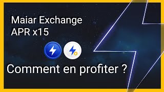 Maiar Exchange APR x15  Comment en profiter [upl. by Graeme600]