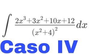 Integración por Fracciones Parciales Caso IV [upl. by Nyllewell]