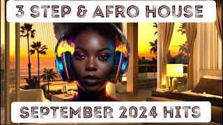 3 Step Latest Afro House Mix  ✨🎶 September 2024 New Hits Video 🎶✨ [upl. by Irodim47]