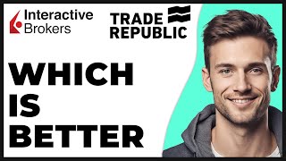 Interactive Brokers vs Trade Republic Which Is Better 2024 Update  Full Guide [upl. by Carbone]