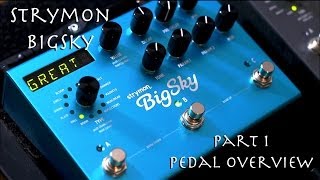 Strymon BigSky  Pedal Overview [upl. by Ecinhoj265]