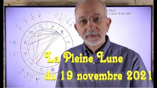 La Pleine Lune du 19 novembre 2021  Par ABLAS astrologie [upl. by Susanetta]