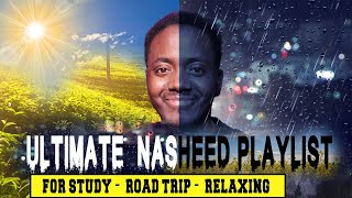 MY ULTIMATE PLAYLIST  BEST NASHEEDS FOR STUDYING ROAD TRIPS SLEEP DAYNIGHT OR JUST RELAXING [upl. by Buseck950]