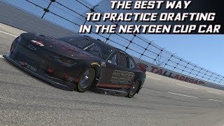 The Best Way To Practice and Improve Your Restrictor Plate Racing Skills in the NextGen Cup Car [upl. by Yadrahs770]