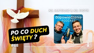 Po co Duch Święty Dopowiedzenia Katechizm Kościoła Katolickiego [upl. by Abehs]