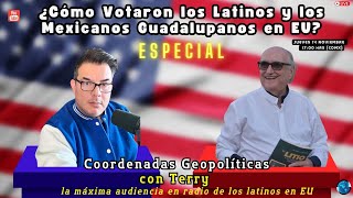 ¿Cómo votaron los Latinos y los Mexicanos Guadalupanos en EU Alfredo Jalife con Terry Geopolítica [upl. by Isus]