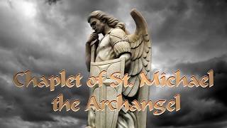 CHAPLET OF ST MICHAEL THE ARCHANGEL [upl. by Atipul]