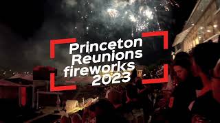 Princeton University Reunions Fireworks 2023 Full Presentation [upl. by Acirred257]