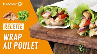 Wrap au poulet  Mesrecettesleclerc 👩‍🍳 [upl. by Xylon388]