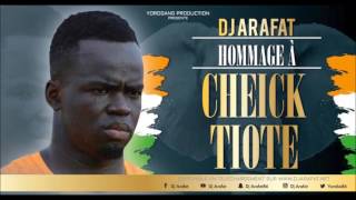 🔊 DJ ARAFAT rend HOMMAGE à CHEICK TIOTÉ 🎶 en musique Audio officiel [upl. by Syck111]